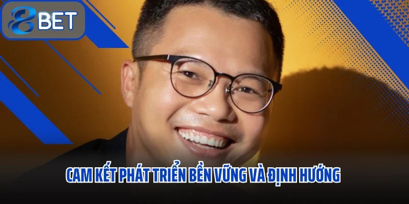 CEO Jacky Nguyễn Tầm Nhìn Kiến Tạo Sân Chơi Trực Tuyến 88BET 3 Cam kết phát triển bền vững và định hướng của nhà sáng lập